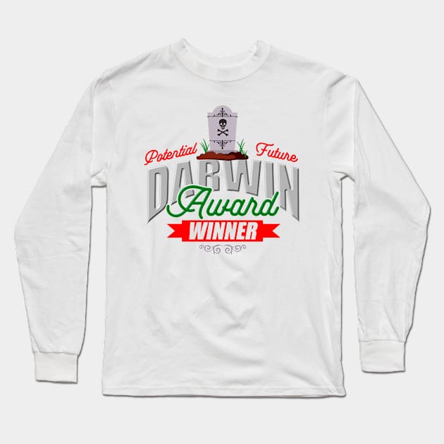 The Darwin Awards Long Sleeve T-Shirt by MonkeyKing